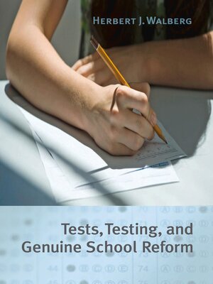 cover image of Tests, Testing, and Genuine School Reform